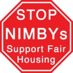 Stop NIMBYism - Support Fair Housing
